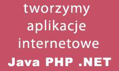 Programista - Java, .NET C#, ASP.Net, PHP, DHTML