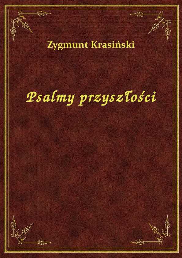 Zygmunt Krasiński - Psalmy Przyszłości - eBook ePub