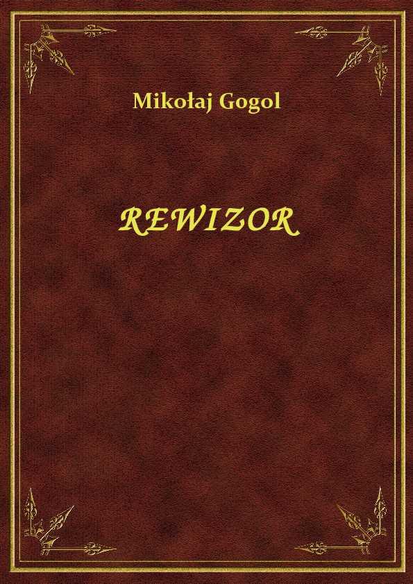 Mikołaj Gogol - Rewizor - darmowy eBook ePub