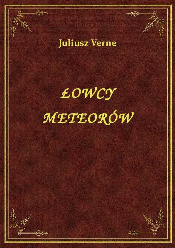 Juliusz Verne - Łowcy Meteorów - darmowy eBook ePub