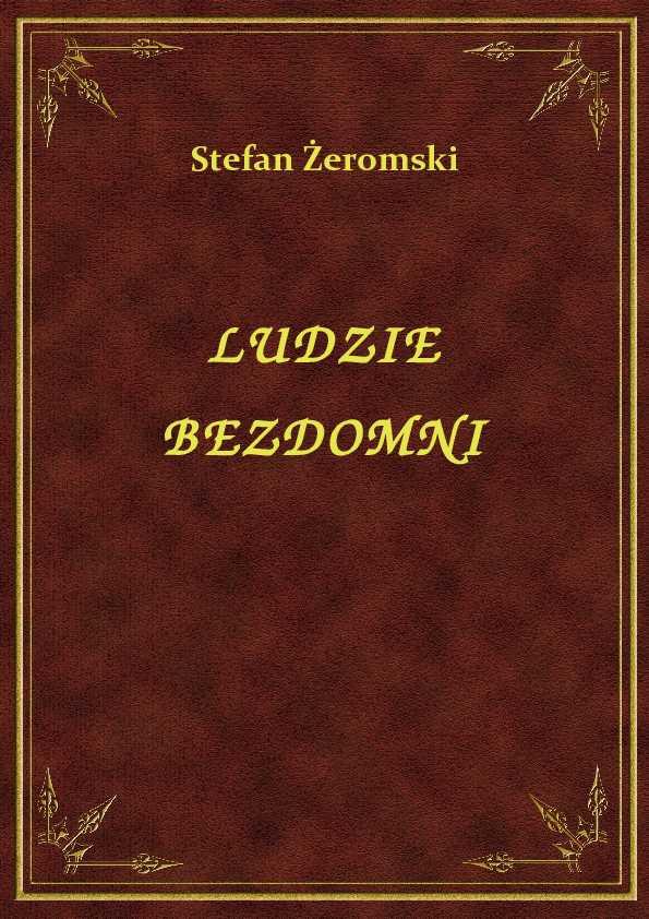 Stefan Żeromski - Ludzie Bezdomni - eBook ePub
