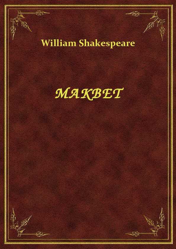 William Shakespeare - Makbet - darmowy eBook ePub 