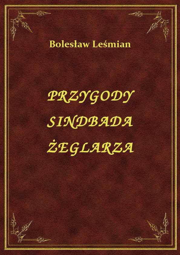 Bolesław Leśmian - Przygody Sindbada Żeglarza -  eBook ePub