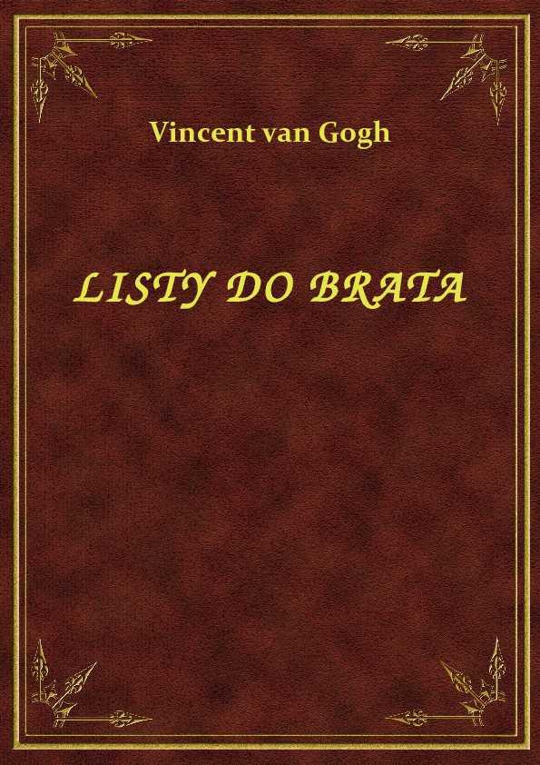 Vincent van Gogh - Listy Do Brata - eBook ePub