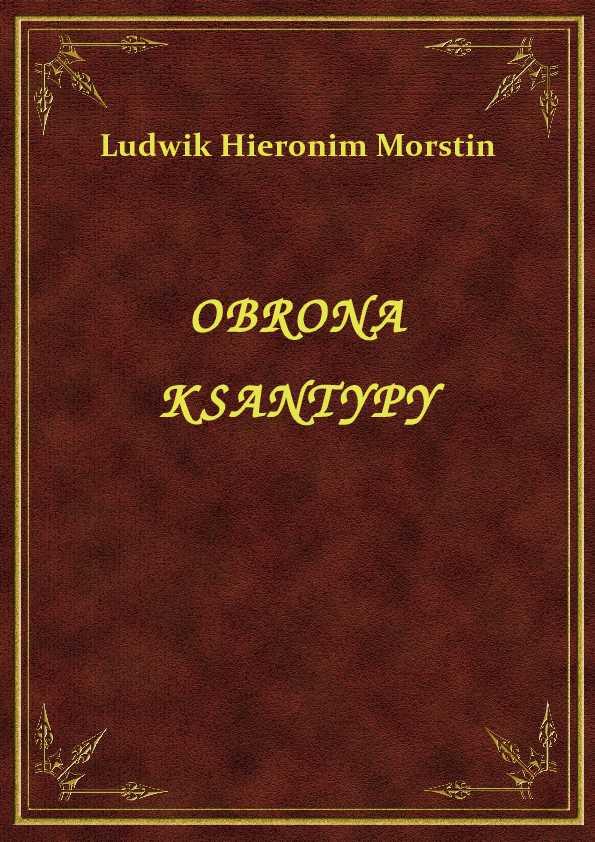 Ludwik Hieronim Morstin - Obrona Ksantypy - eBook ePub