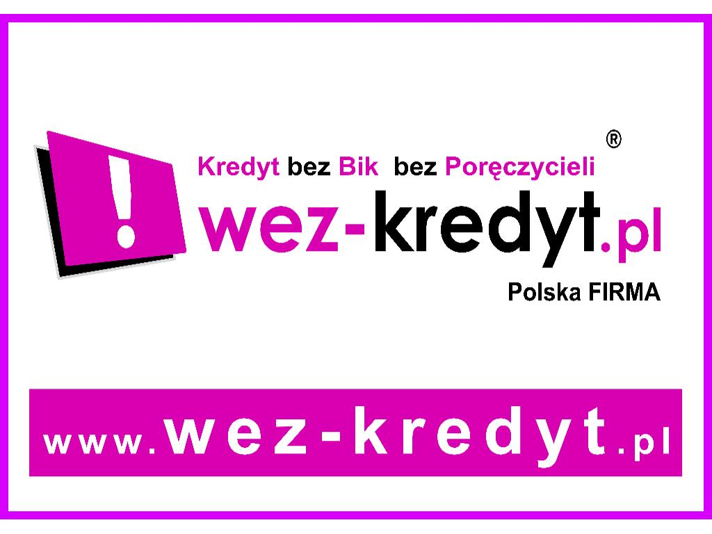 Kredyt - Pożyczka dla Każdego - Bez Bik  Poznań, wielkopolskie