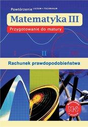 Przygotowanie do matury.Matematyka dla klasy III liceum i technikum