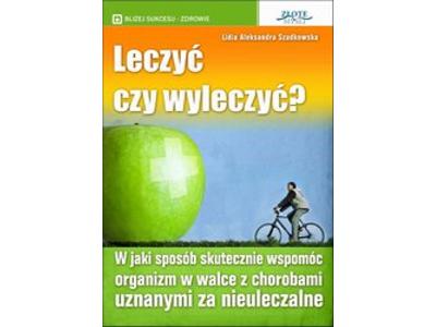 Leczyć czy wyleczyć - kliknij, aby powiększyć