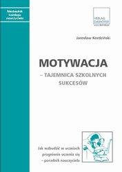 Motywacja tajemnica szkolnych sukcesów