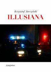 Illusiana - Krzysztof Jurczyński, ebook pdf