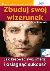 Zbuduj swój wizerunek - Rafał Dorobek