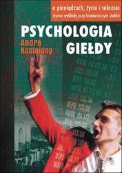 Psychologia giełdy - Andre Kostolany, ebook
