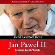 Jan Pawel II - Fenomen Karola Wojtyły