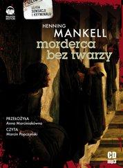 Henning Mankell - Morderca bez twarzy - audiobook