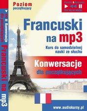 Francuski na mp3 - Konwersacje dla początkującyc