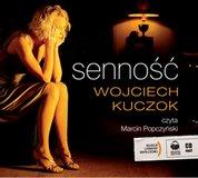 Wojciech Kuczok - Senność - audiobook