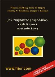 Jak zrujnować gospodarkę - czyli Keynes wiecznie żywy - ePub