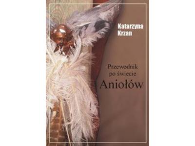 Katarzyna Krzan - Przewodnik po świecie aniołów - eBook ePub - kliknij, aby powiększyć