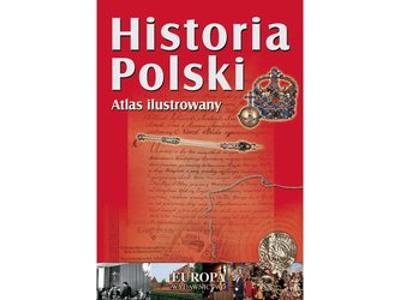 Sławomir Mierzwa HISTORIA POLSKI. Atlas ilustrowany eBook  - kliknij, aby powiększyć