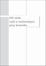 O nauczaniu matematyki, t.8. Wykład 17. XXI wiek 