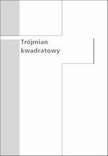 O nauczaniu matematyki, t.5. Wykład 10. Trójmian