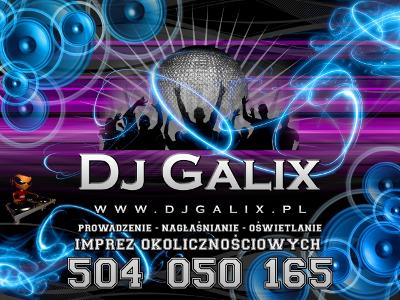 Zapraszam na www.DJGALIX.pl - kliknij, aby powiększyć