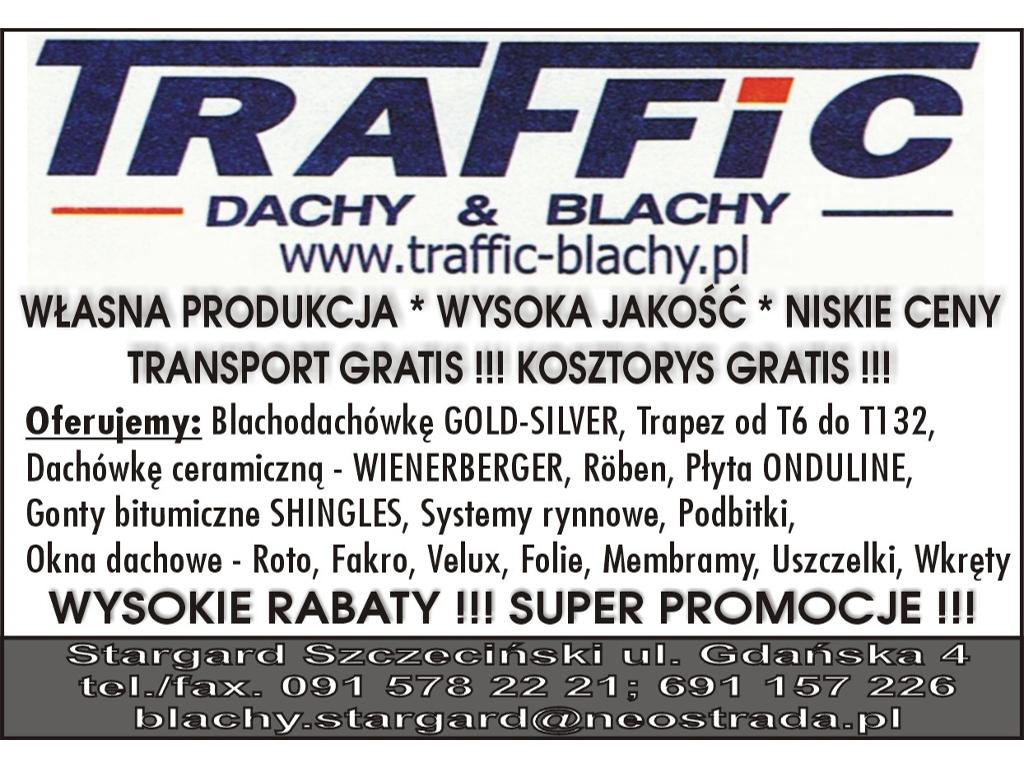 Dachy Producent Blachodachówka Traffic Tanio, Stargard, zachodniopomorskie