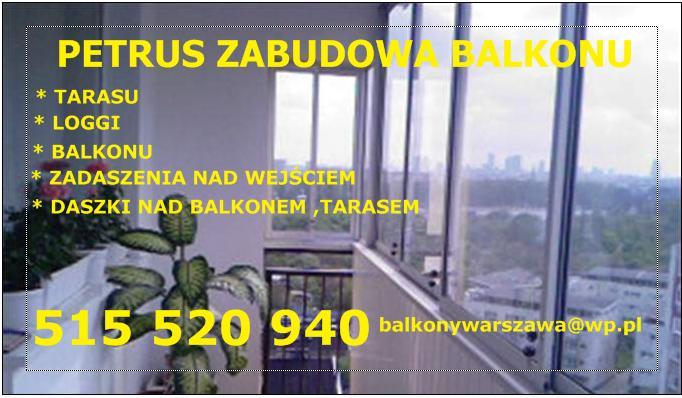 ZABUDOWA LOGGI*  TARASU * ZADASZENIA BALKONU*, Warszawa i okolice, mazowieckie