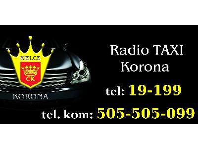 Radio Taxi KORONA zaprasza tel.41/19199,tel.kom.505 505 099 - kliknij, aby powiększyć