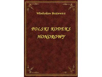 Władysław Boziewicz - Polski Kodeks Honorowy - eBook ePub - kliknij, aby powiększyć