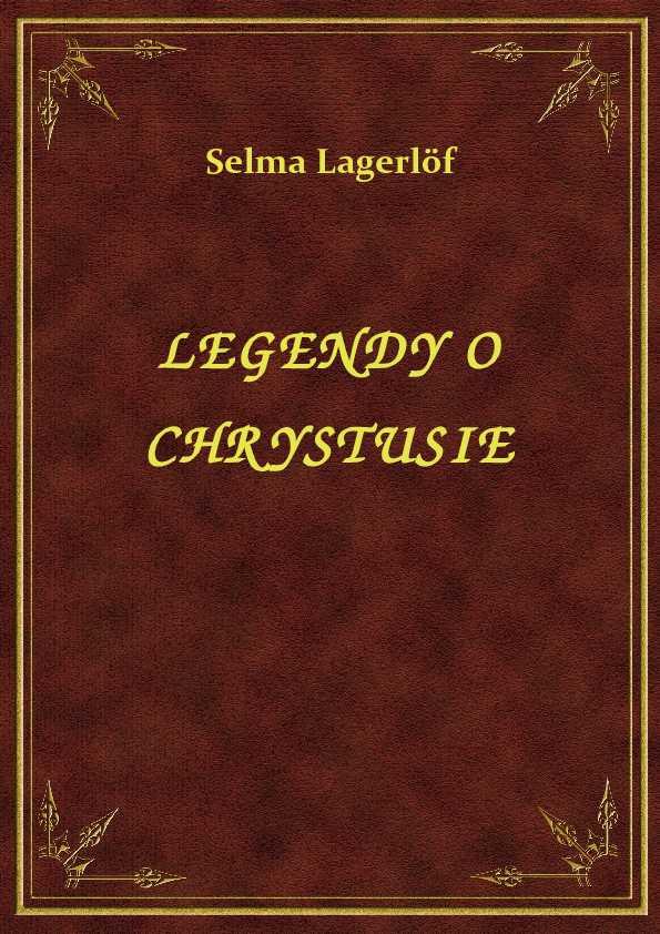 Selma Lagerlf - Legendy O Chrystusie - eBook ePub