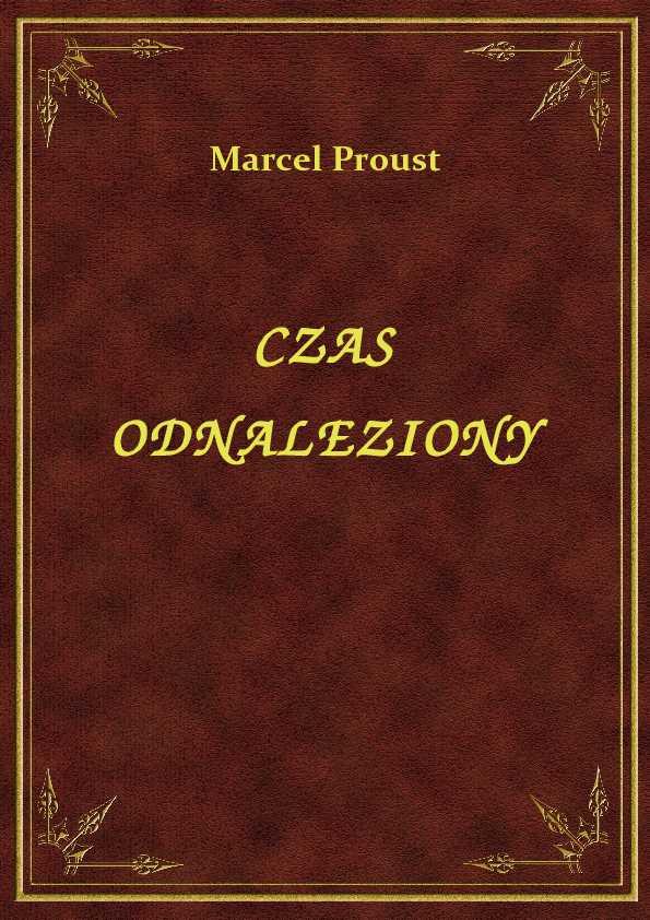 Marcel Proust - Czas Odnaleziony - eBook ePub