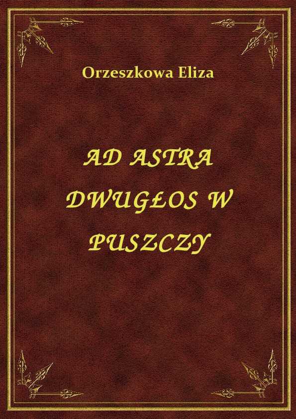 Ad Astra Dwugłos W Puszczy - eBook ePub m.nextore.pl