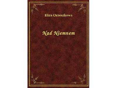 Eliza Orzeszkowa - Nad Niemnem - eBook ePub m.nextore.pl - kliknij, aby powiększyć