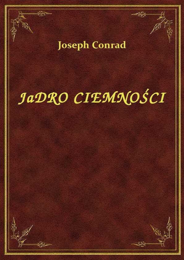 Joseph Conrad - Jadro Ciemności - eBook ePub m.nextore.pl