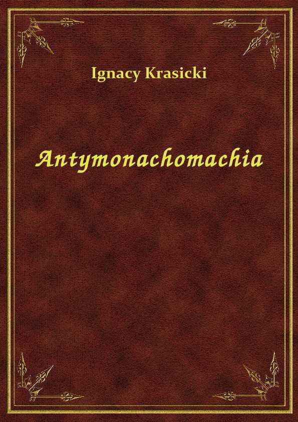 Ignacy Krasicki - Antymonachomachia - darmowy eBook ePub