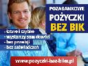 Szybkie Pożyczki bez BIKu  -  cała Polska