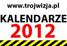 KALENDARZE 2012 - drukarnia Trójwizja 