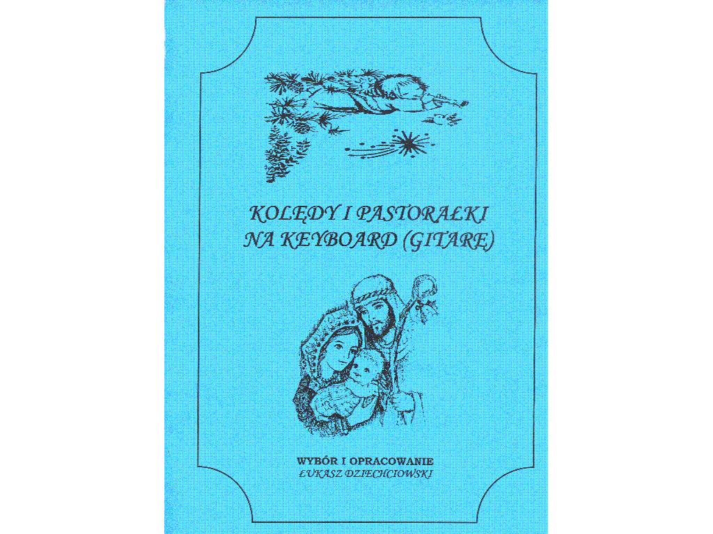 KOLĘDY NA KEYBOARD I GITARĘ - nuty słowa akordy, SKAWA, małopolskie