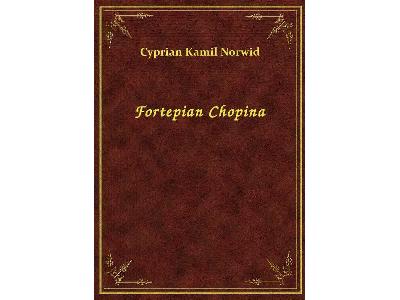 Cyprian Kamil Norwid - Fortepian Chopina - eBook ePub - kliknij, aby powiększyć