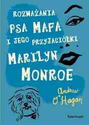 Andrew O"Hagan - Rozważania psa Mafa i jego przyjaciółki Marilyn Monroe - ebook