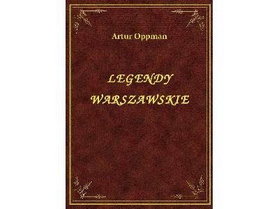 Artur Oppman - Legendy Warszawskie - eBook ePub - kliknij, aby powiększyć
