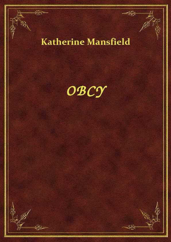 Katherine Mansfield - Obcy - eBook ePub