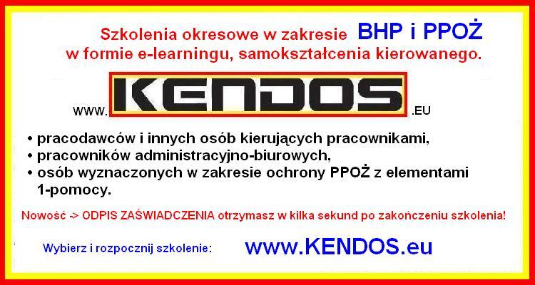 SZKOLENIA BHP I PPOŻ PRZEZ INTERNET: www.KENDOS.eu  501-982-446