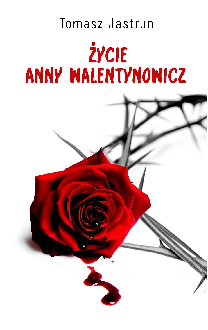 Tomasz Jastrun - Życie Anny Walentynowicz - e-Book ePub