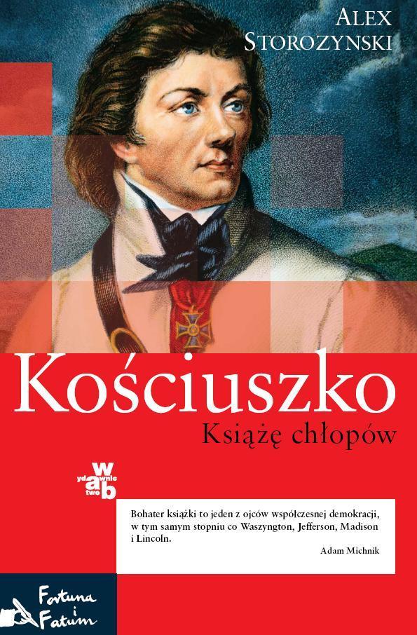 Alex Storozynski - Kościuszko Książę chłopów - ebook