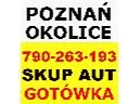 SKUP AUT - całe, powypadkowe, wszystkie, Poznań  okolice  wielkopolska, wielkopolskie