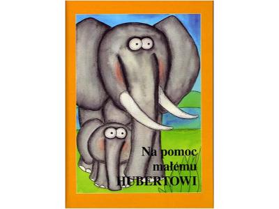 Książka, w której twoje dziecko pomaga powrócić do mamy małemu słonikowi Hubertowi - kliknij, aby powiększyć