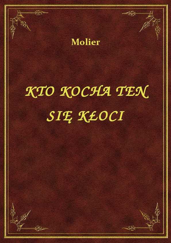 Molier - Kto Kocha Ten Się Kłóci - eBook ePub