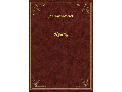 Jan Kasprowicz - Hymny - eBook ePub - kliknij, aby powiększyć